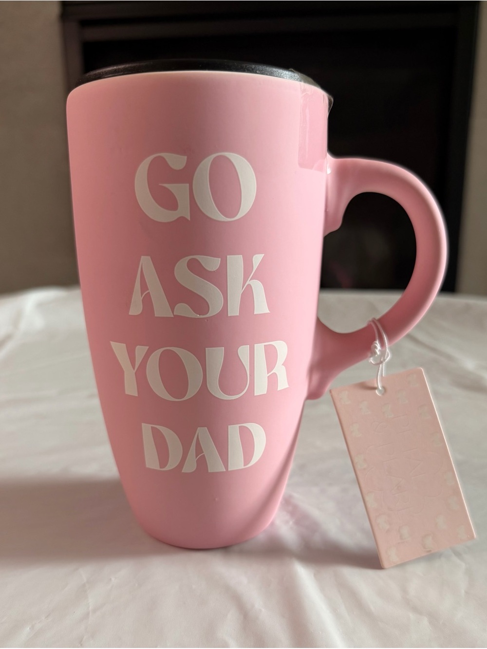 Pink “Go Ask Your Dad” Travel Mug Tumbler with Lid New with Tags